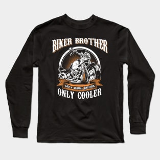 Only Cool Brother Rides Motorcycles T Shirt Rider Gift Long Sleeve T-Shirt